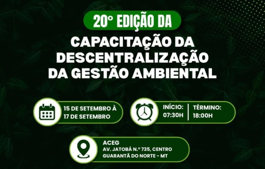 Guarantã do Norte recebe 20ª edição de capacitação sobre gestão ambiental descentralizada